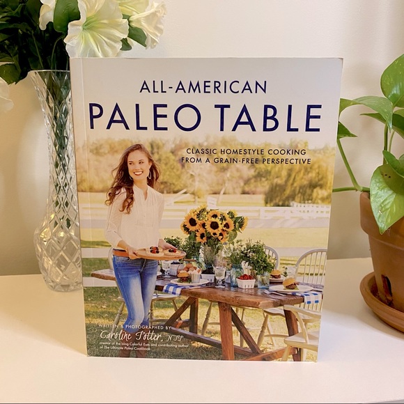 All-American Paleo Table Cookbook, Caroline Potter, Grain-Free Recipes - Picture 1 of 11